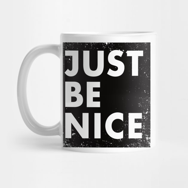 Just be nice by PsychicCat